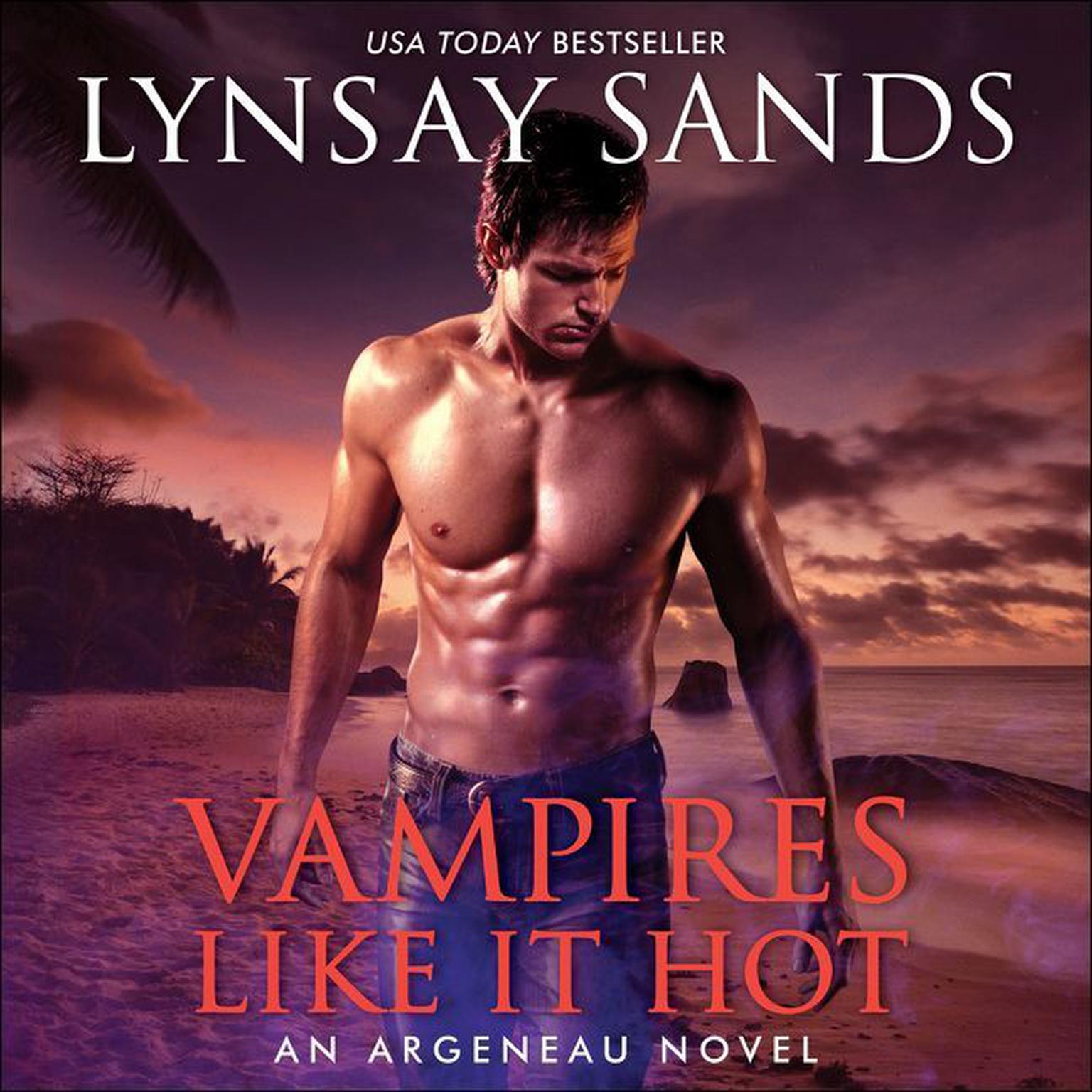 Vampires Like It Hot: An Argeneau Novel Audiobook, by Lynsay Sands