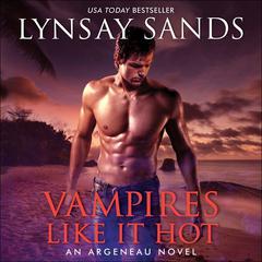 Vampires Like It Hot: An Argeneau Novel Audiobook, by 