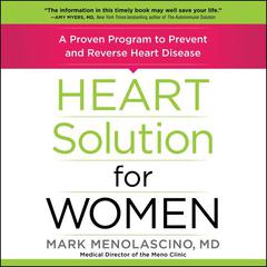 Heart Solution for Women: A Proven Program to Prevent and Reverse Heart Disease Audiobook, by Mark Menolascino