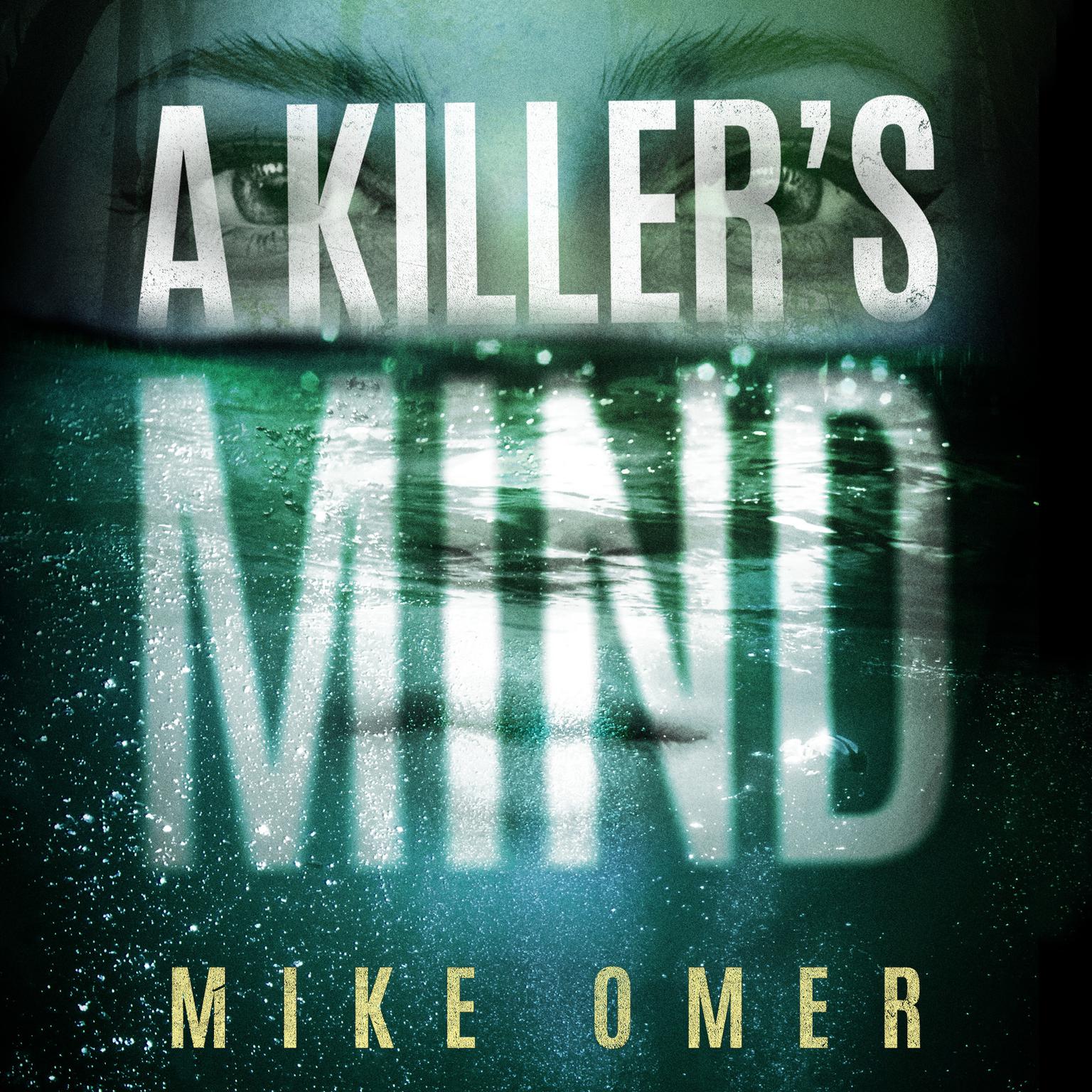 A Killer’s Mind Audiobook, by Mike Omer