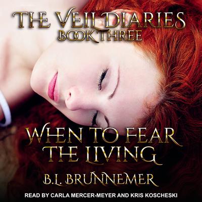 When To Fear The Living Audiobook, by B.L. Brunnemer