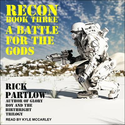 Recon: A Battle for the Gods Audiobook, by Rick Partlow