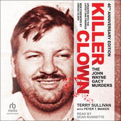 Killer Clown: The John Wayne Gacy Murders Audiobook, by Terry Sullivan