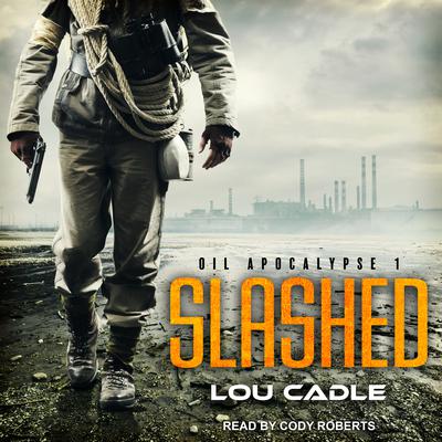 Slashed Audiobook, by Lou Cadle