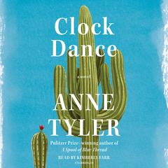 Clock Dance: A novel Audiobook, by Anne Tyler