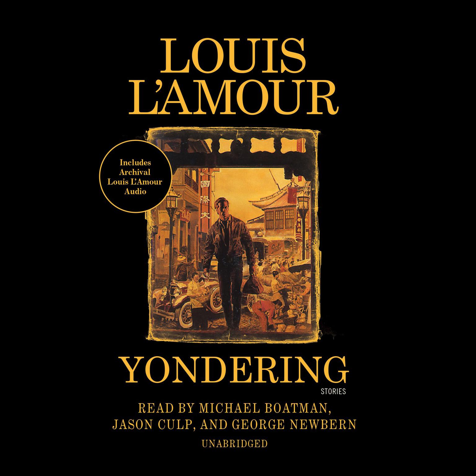 The Yondering Stories: Complete and Collected Audiobook, by Louis L’Amour