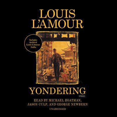 Yondering Audiobook, by Louis L’Amour