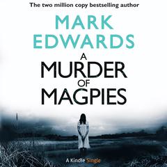 A Murder of Magpies: A Short Sequel to The Magpies Audiobook, by Mark Edwards