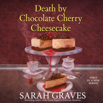 Death by Chocolate Cherry Cheesecake Audiobook, by Sarah Graves