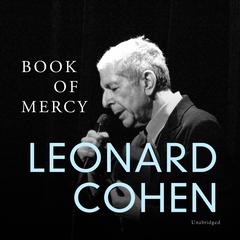 Book of Mercy Audiobook, by Leonard Cohen