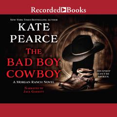 The Bad Boy Cowboy Audiobook, by Kate Pearce