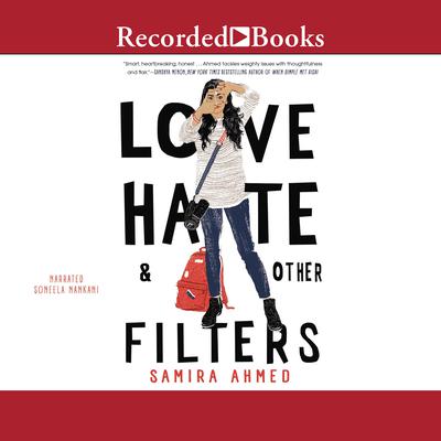 Love, Hate & Other Filters Audiobook, by Samira Ahmed