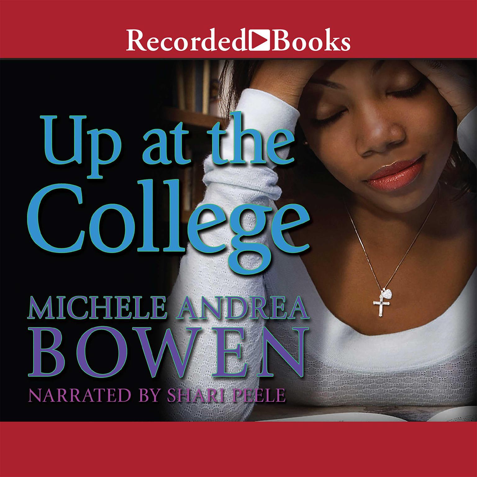 Up at the College Audiobook, by Michele Andrea Bowen