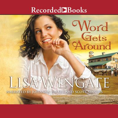 Word Gets Around Audiobook, by Lisa Wingate