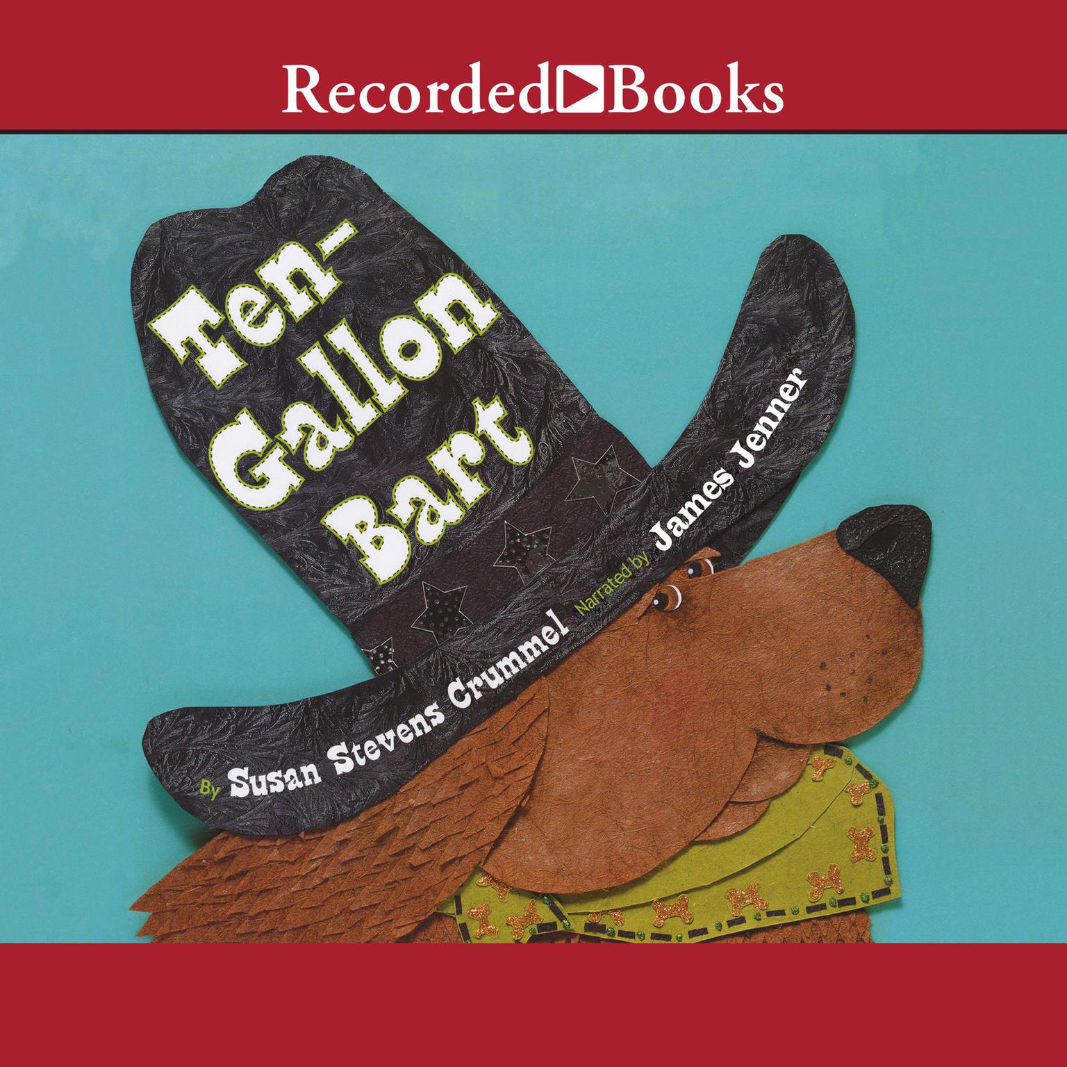 Ten-Gallon Bart Audiobook, by Susan Stevens Crummel
