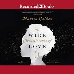 The Wide Circumference of Love Audiobook, by Marita Golden