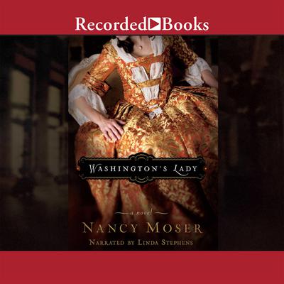 Washingtons Lady Audiobook, by Nancy Moser