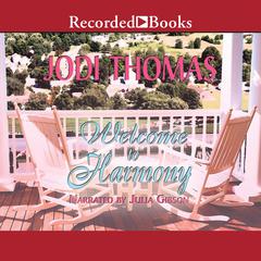 Welcome to Harmony Audiobook, by Jodi Thomas
