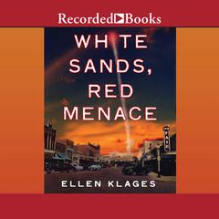 White Sands, Red Menace Audiobook, by Ellen Klages
