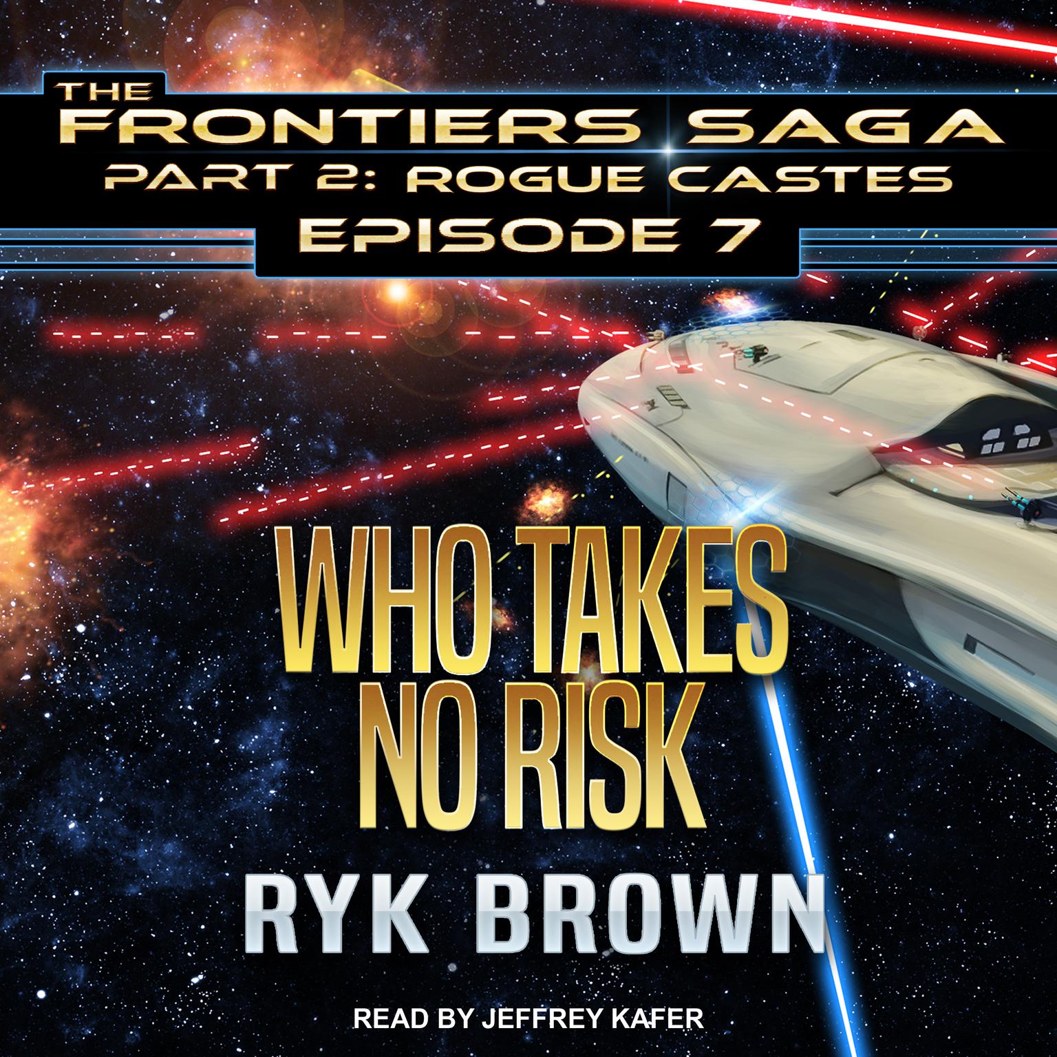 Who Takes No Risk Audiobook, by Ryk Brown