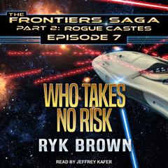 Who Takes No Risk Audiobook, by 