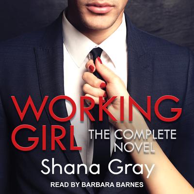 Working Girl: Complete Novel Audiobook, by Shana Gray