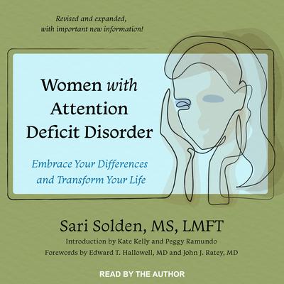 Women with Attention Deficit Disorder: Embrace Your Differences and Transform Your Life Audiobook, by Sari Solden
