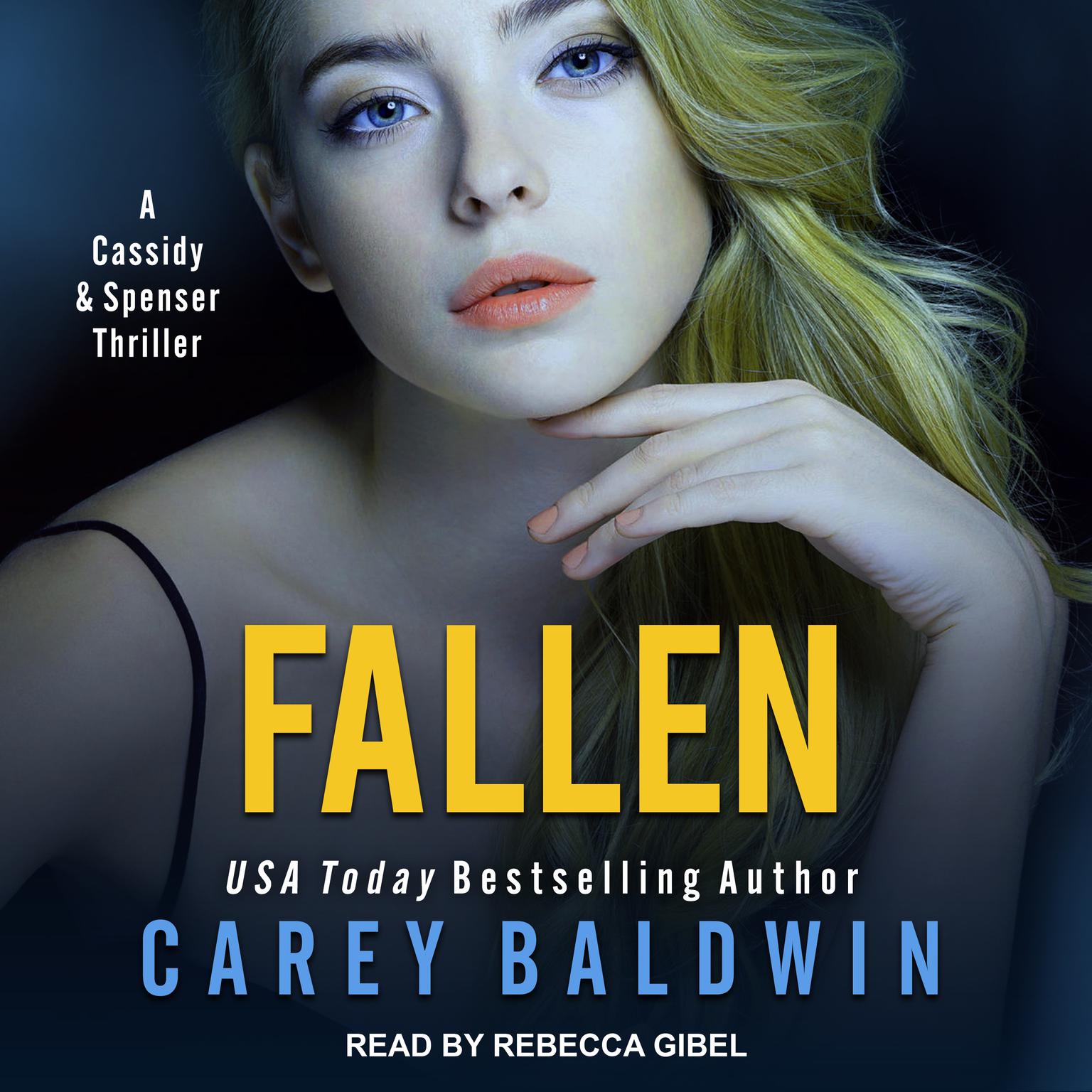 Fallen: A Cassidy & Spenser Thriller Audiobook, by Carey Baldwin