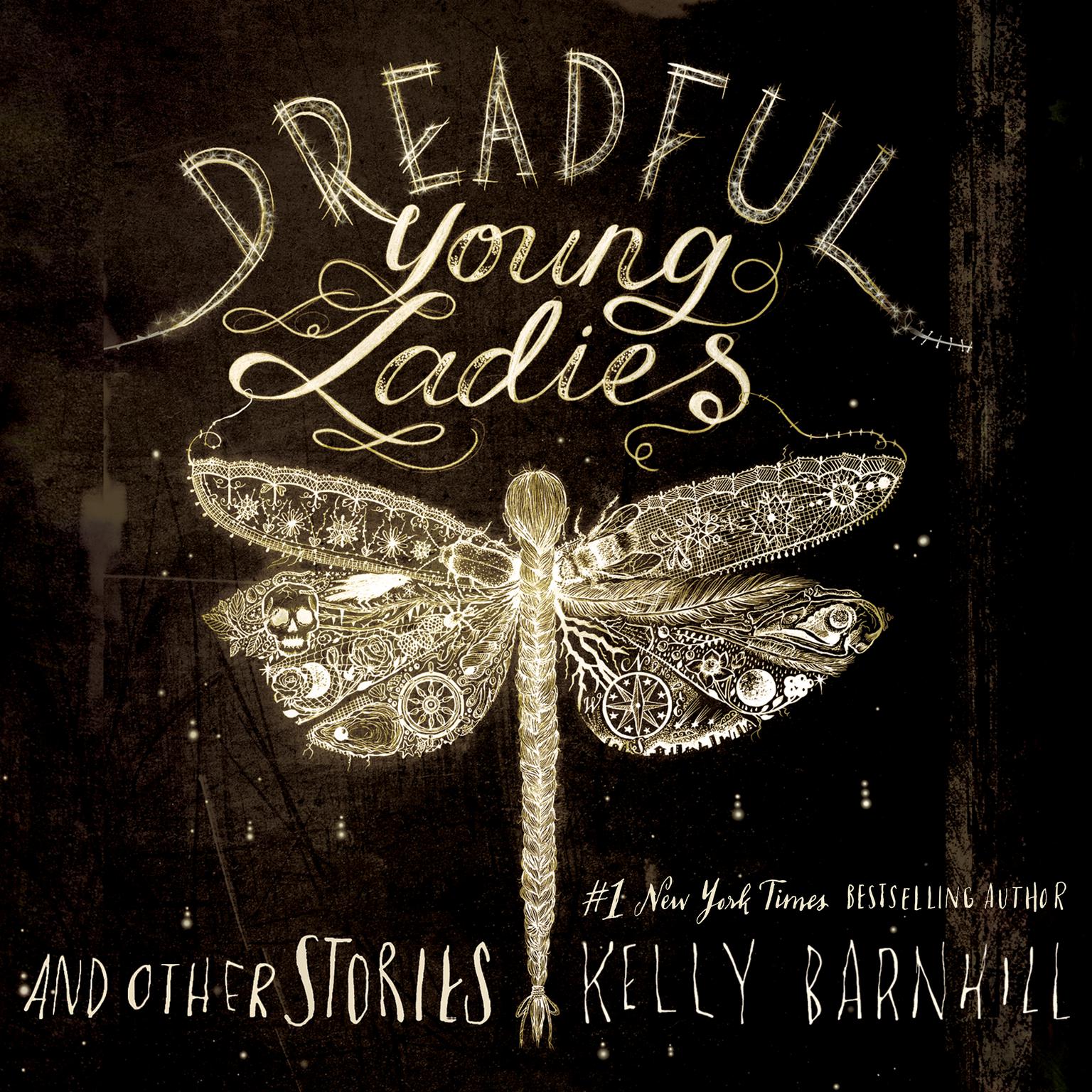 Dreadful Young Ladies and Other Stories Audiobook, by Kelly Barnhill