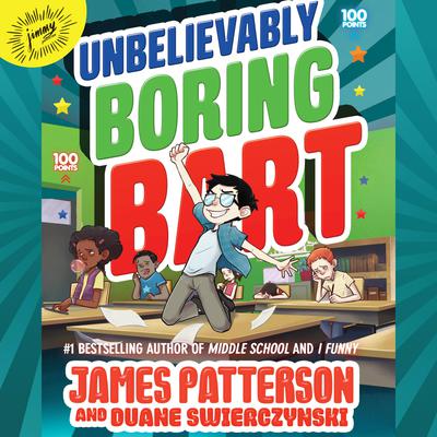 Unbelievably Boring Bart Audiobook, by James Patterson