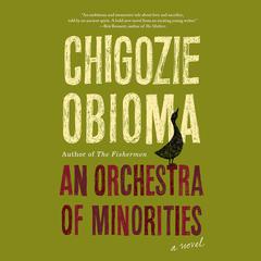 An Orchestra of Minorities Audiobook, by Chigozie Obioma