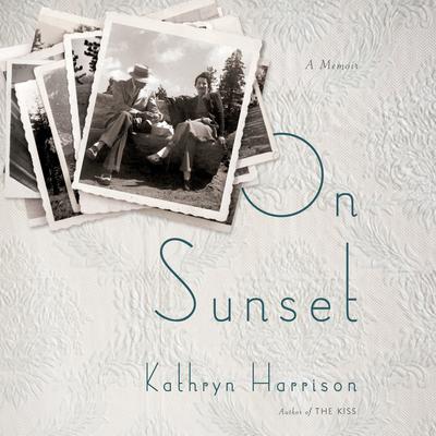 On Sunset: A Memoir Audiobook, by Kathryn Harrison