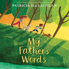 My Fathers Words Audiobook, by Patricia MacLachlan