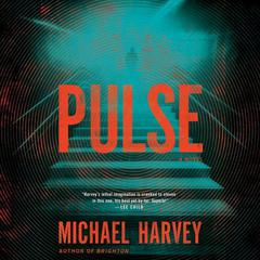Pulse: A Novel Audiobook, by Michael Harvey