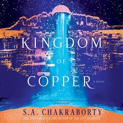 The Kingdom of Copper: A Novel Audiobook, by 
