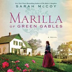 Marilla of Green Gables: A Novel Audiobook, by Sarah McCoy