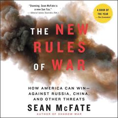 The New Rules of War: Victory in the Age of Durable Disorder Audiobook, by Sean McFate