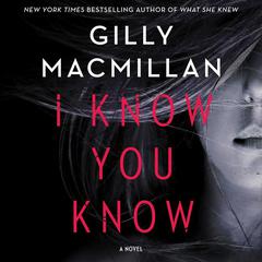 I Know You Know: A Novel Audiobook, by 