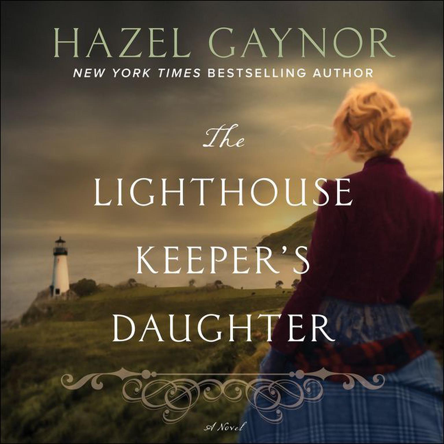 The Lighthouse Keepers Daughter: A Novel Audiobook, by Hazel Gaynor