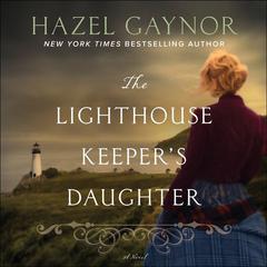The Lighthouse Keeper's Daughter: A Novel Audiobook, by 