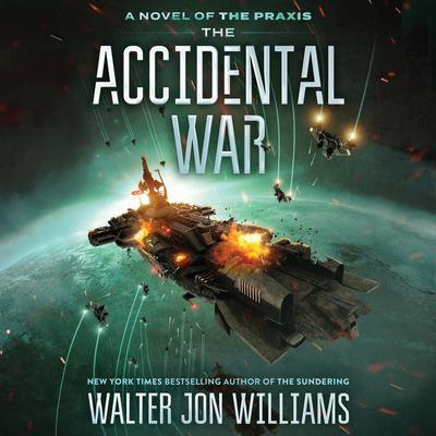 The Accidental War: A Novel Audiobook, by Walter Jon Williams