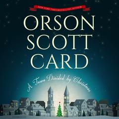 A Town Divided by Christmas Audiobook, by Orson Scott Card