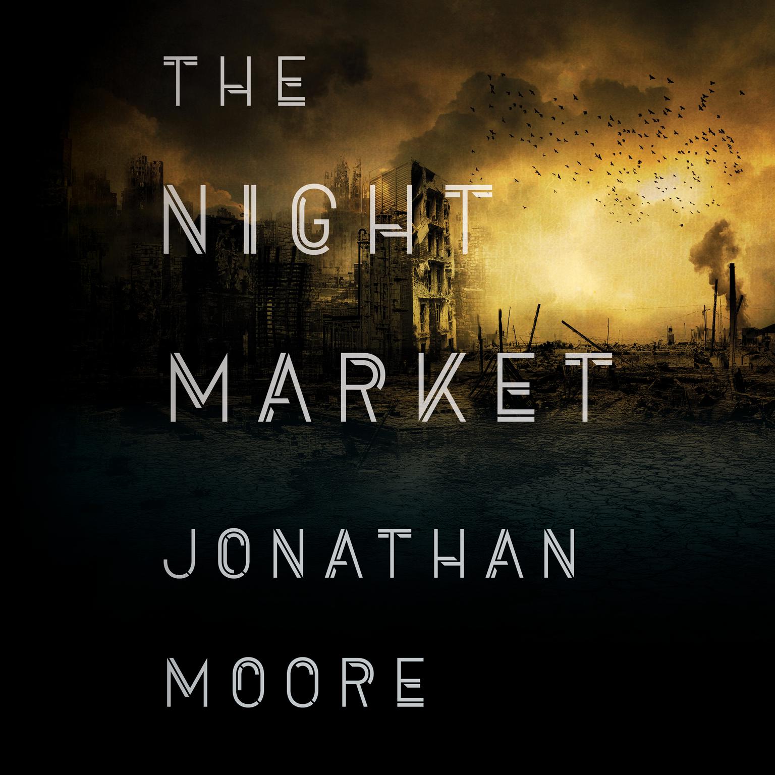 The Night Market Audiobook, by Jonathan Moore