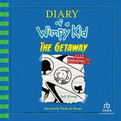 Diary of a Wimpy Kid: The Getaway Audiobook, by Jeff Kinney