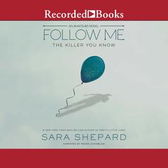 Follow Me: Follow Me Audiobook, by Sara Shepard