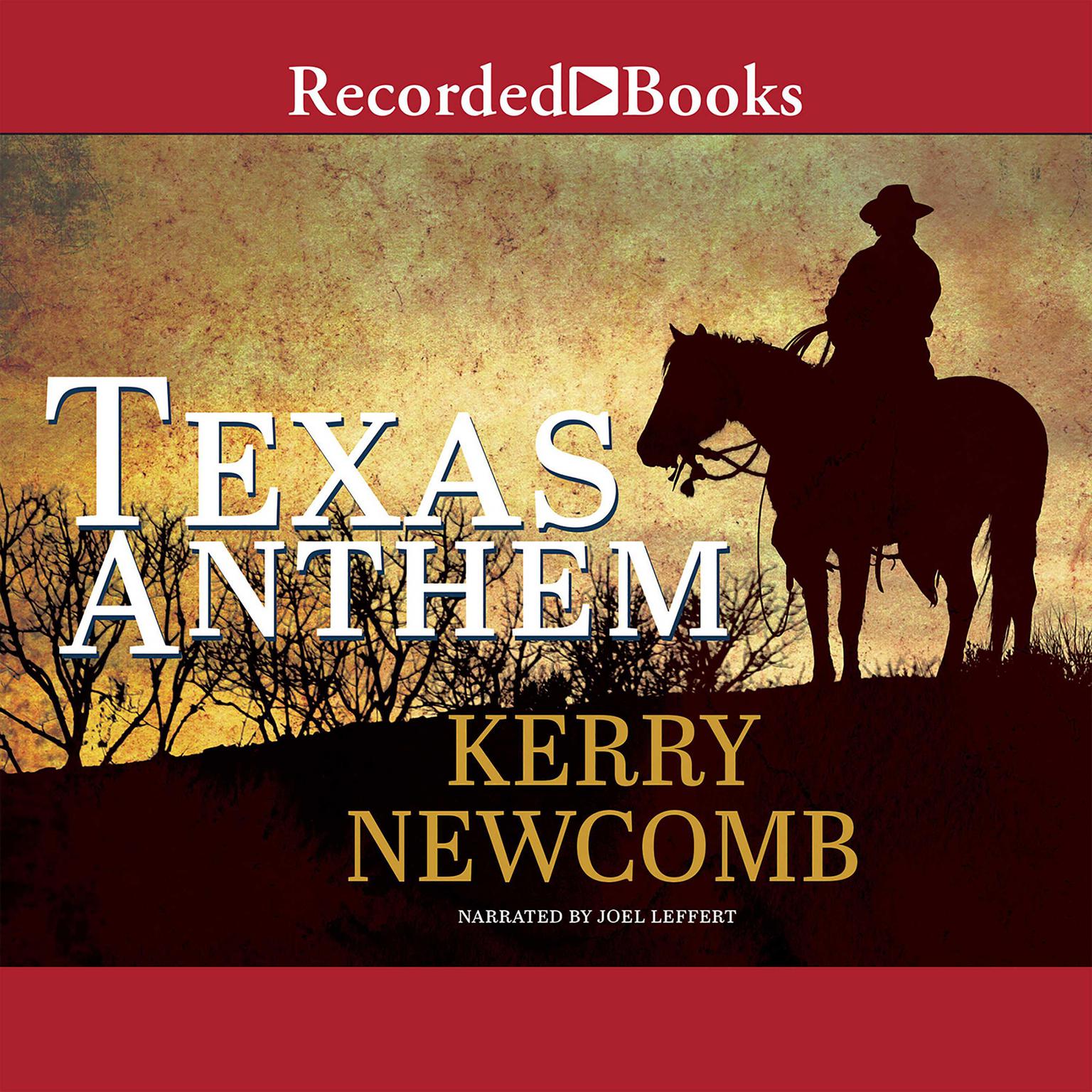 Texas Anthem Audiobook, by Kerry Newcomb