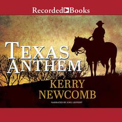 Texas Anthem Audiobook, by Kerry Newcomb
