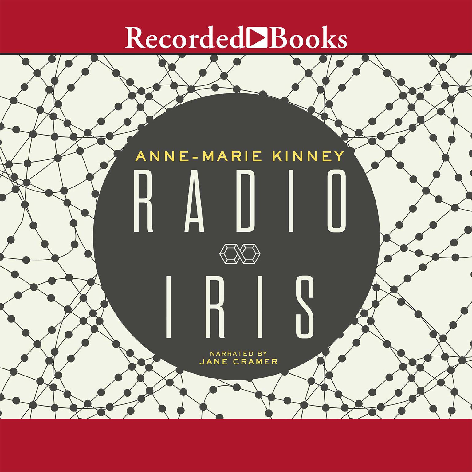 Radio Iris Audiobook, by Anne-Marie Kinney
