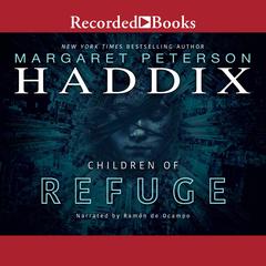 Children of Refuge Audiobook, by Margaret Peterson Haddix