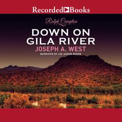 Ralph Compton Down on Gila River Audiobook, by Joseph A. West
